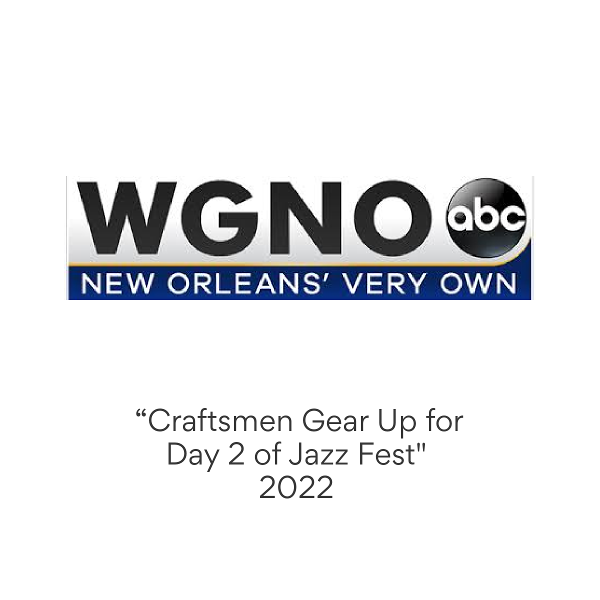WGNO covering Jazzfest, New Orleans pre show